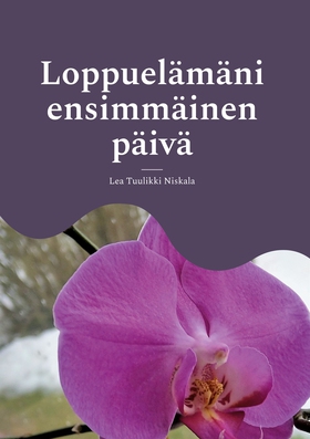 Loppuelämäni ensimmäinen päivä: Elämäni käännek