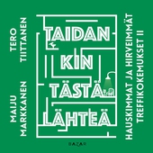 Taidankin tästä lähteä