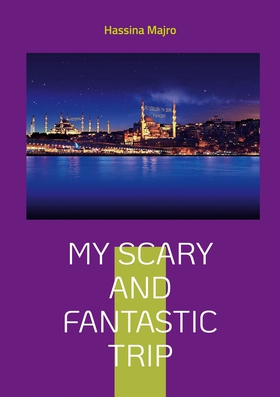My scary and fantastic trip: My culture (e-bok)