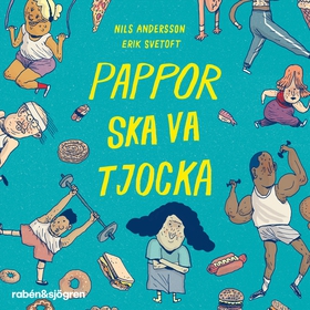 Pappor ska va tjocka (ljudbok) av Nils Andersso
