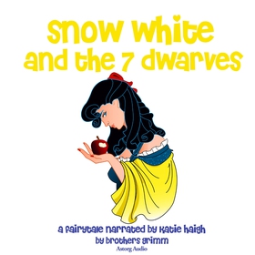 Snow White and the Seven Dwarfs, a Fairy Tale (