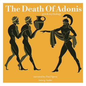 The Death Of Adonis, Greek Mythology (ljudbok) 