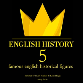 5 Famous English Historical Figures (ljudbok) a
