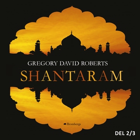 Shantaram. Del 2 (ljudbok) av Gregory David Rob