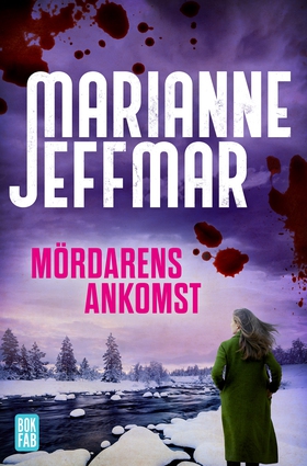 Mördarens ankomst (e-bok) av Marianne Jeffmar