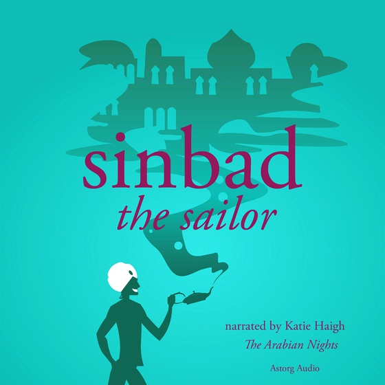 Sinbad the Sailor, a 1001 Nights Fairy Tale (ljudbok) av The Arabian Nights