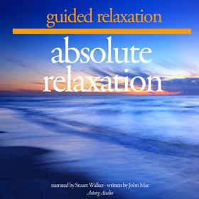 Absolute Relaxation (ljudbok) av John Mac