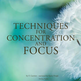 Techniques for Concentration and Focus (ljudbok