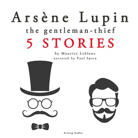 Arsène Lupin, Gentleman-Thief: 5 stories (ljudb