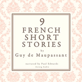 9 French Short Stories by Guy de Maupassant