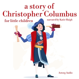 A Story of Christopher Colombus for Little Chil