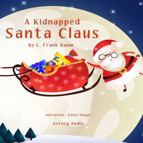 A Kidnapped Santa Claus (ljudbok) av L. Frank B