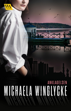 Anklagelsen (e-bok) av Michaela Winglycke