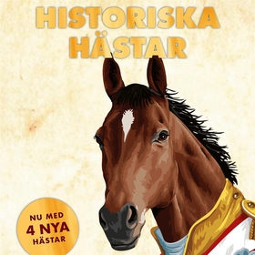 Historiska Hästar: Hur hästen har påverkat männ