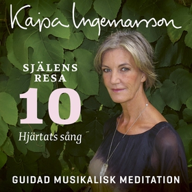 Hjärtats sång - Själens resa Etapp 10 (ljudbok)