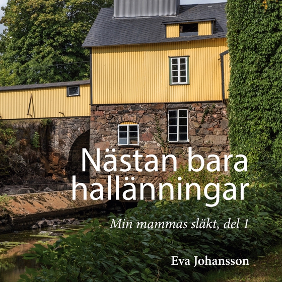 Nästan bara hallänningar: Min mammas släkt, del 1
