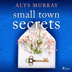 Small Town Secrets (ljudbok) av Alys Murray