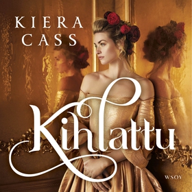 Kihlattu (ljudbok) av Kiera Cass