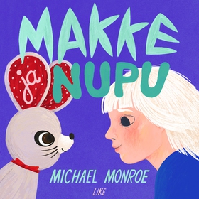 Makke ja Nupu (ljudbok) av Michael Monroe, Ilon