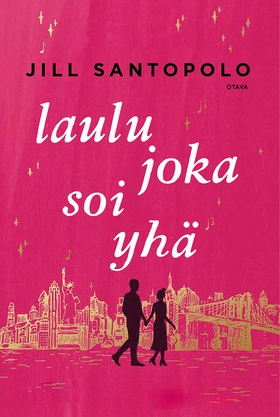 Laulu joka soi yhä (e-bok) av Jill Santopolo