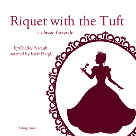 Riquet with the Tuft, a Fairy Tale (ljudbok) av