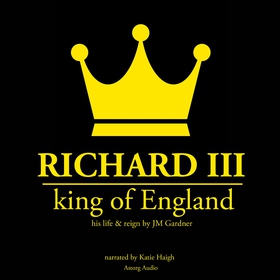 Richard III, King of England (ljudbok) av J. M.