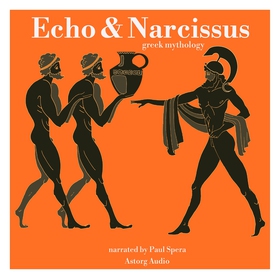Echo and Narcissus, Greek Mythology (ljudbok) a