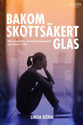 Bakom skottsäkert glas (e-bok) av Linda Rönn