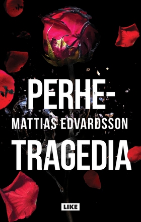 Perhetragedia (e-bok) av Mattias Edvardsson