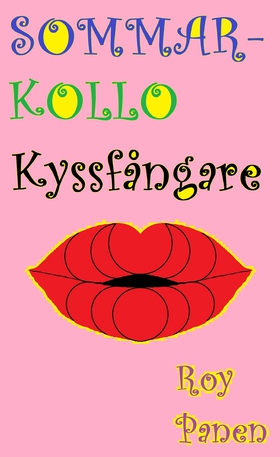 SOMMARKOLLO Kyssfångare (e-bok) av Roy Panen