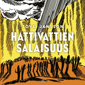 Hattivattien salaisuus (ljudbok) av Tove Jansso