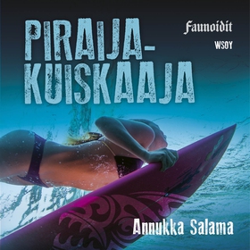 Piraijakuiskaaja (ljudbok) av Annukka Salama