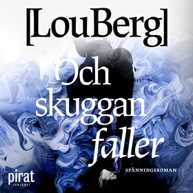 Och skuggan faller (ljudbok) av Lou Berg