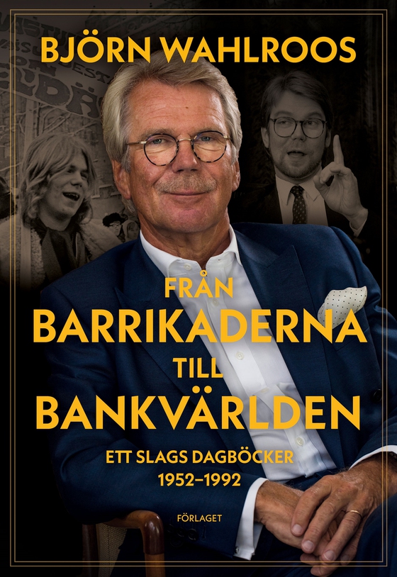 Från barrikaderna till bankvärlden (e-bok) av Björn Wahlroos