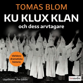 Ku Klux Klan och dess arvtagare (ljudbok) av To