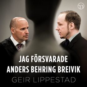 Jag försvarade Anders Behring Breivik: Mitt svå