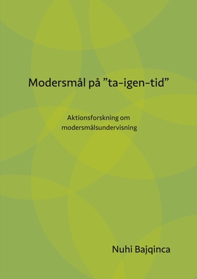 Modersmål på "ta-igen-tid": Aktionsforskning om