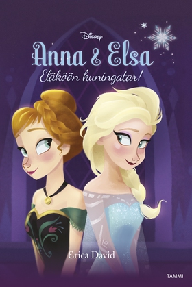 Frozen. Anna & Elsa. Eläköön kuningatar! (e-bok