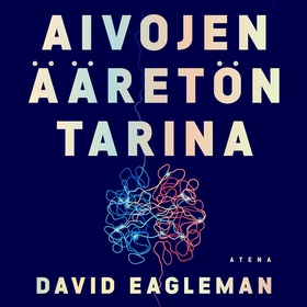 Aivojen ääretön tarina (ljudbok) av David Eagle