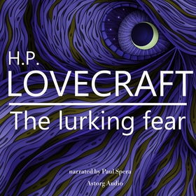 H. P. Lovecraft : The Lurking Fear (ljudbok) av