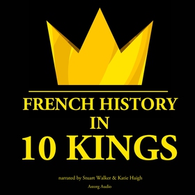 French History in 10 Kings (ljudbok) av J. M. G