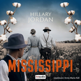 Mississippi (ljudbok) av Hillary Jordan
