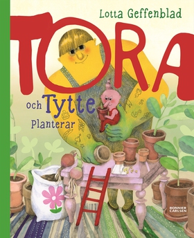 Tora och Tytte planterar (e-bok) av Lotta Geffe