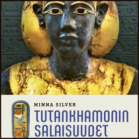 Tutankhamonin salaisuudet (ljudbok) av Minna Si