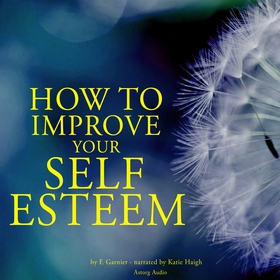 How to Improve Your Self-esteem (ljudbok) av Fr