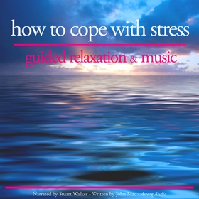 How to Cope With Stress (ljudbok) av John Mac
