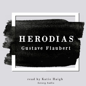 Herodias by Gustave Flaubert (ljudbok) av Gusta