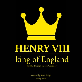 Henry VIII, King of England (ljudbok) av J. M. 