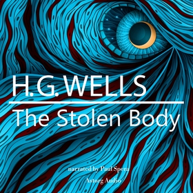 H. G. Wells : The Stolen Body (ljudbok) av H. G