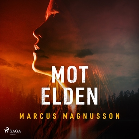 Mot elden (ljudbok) av Marcus Magnusson